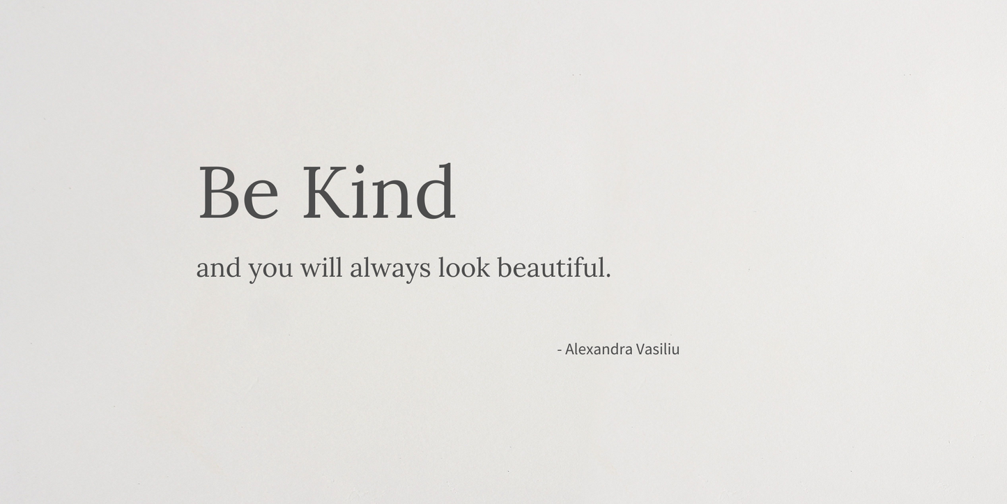 Be Kind.